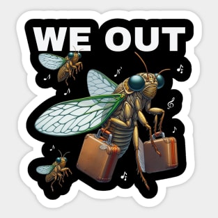 Cicada We Out.Funny Cicada Family Journey Funny Cute Cicada Sticker